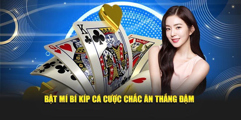 Bật mí bí kíp cá cược chắc ăn thắng đậm