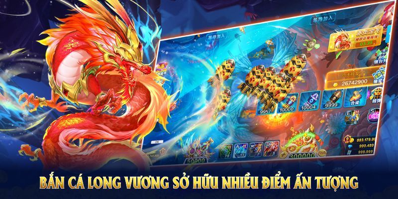 Một vài ưu điểm nổi trội của bắn cá long vương GK88